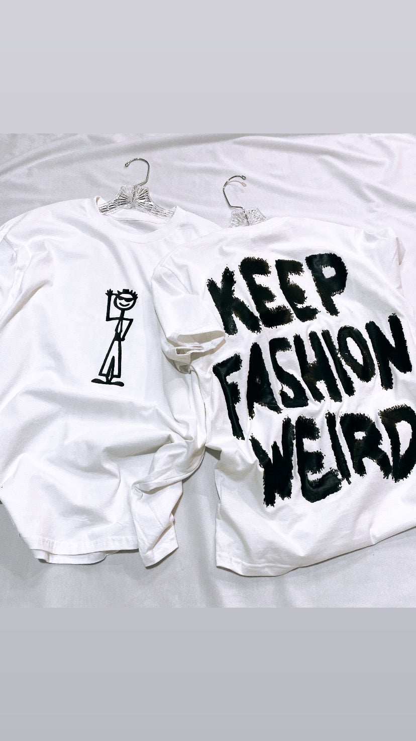 “KEEP FASHION WEIRD” t shirt