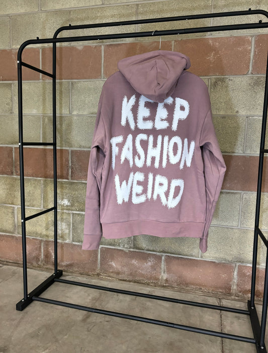 “KEEP FASHION WEIRD”